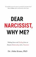 Dear Narcissist, Why Me?: Making Sense and Healing from an Abusive Relationship with a Narcissist B0DPLFHG6Y Book Cover
