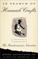 In Search of Hannah Crafts: Critical Essays in the Bondwoman's Narrative 0465027148 Book Cover