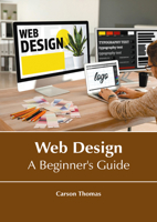 Web Design: A Beginner's Guide B0FH6511SX Book Cover