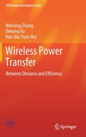 Wireless Power Transfer: Between Distance and Efficiency 9811524408 Book Cover