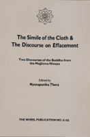 Simile of Cloth; Discourse on Effacement: The Vatthupama & Sallekha Suttas 955240004X Book Cover