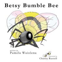 Betsy Bumble Bee 0692283293 Book Cover