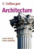 Collins Gem Architecture: Learn How to Read a Building (Collins Gem) 0007247370 Book Cover