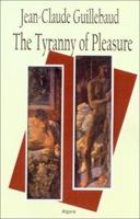 La Tyrannie Du Plaisir 1892941058 Book Cover