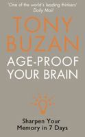 Age-proof Your Brain: Sharpen Your Memory in 7 Days 0007233108 Book Cover
