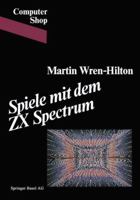 Spiele Mit Dem ZX Spectrum 3764315342 Book Cover