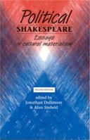 Political Shakespeare: Essays in Cultural Materialism 0801482437 Book Cover