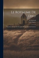 Le Royaume de Dieu: Exposition Abrégée de l'Evangile à l'Usage des Catéchumènes 102215382X Book Cover