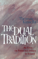 The Dual Tradition: An Essay on Poetry and Politics in Ireland (Peppercanister, 18) 1857541820 Book Cover