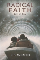 Radical Faith: Gift of Time B0DS9K51BP Book Cover