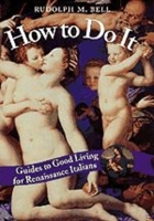 How to Do It: Guides to Good Living for Renaissance Italians 0226042006 Book Cover