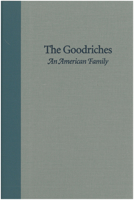 GOODRICHES:AN AMERICAN FAMILY, THE 0865971846 Book Cover