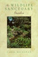 The Wildlife Sanctuary Garden 1580080022 Book Cover