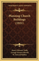 Planning Church Buildings 1437064051 Book Cover