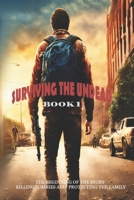 Surviving the undead: Family protection B0DVLRGZ9P Book Cover