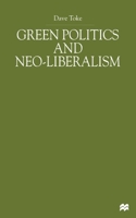 Green Politics and Neoliberalism 1349415456 Book Cover