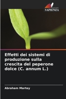 Effetti dei sistemi di produzione sulla crescita del peperone dolce (C. annum L.) (Italian Edition) 6208075947 Book Cover