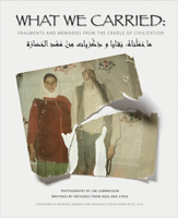 What We Carried: Fragments and Memories from the Cradle of Civilization 0578496038 Book Cover