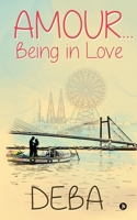 Amour... Being in Love 1649839847 Book Cover