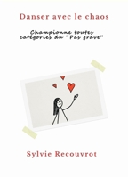 Danser avec le chaos (French Edition) B0FPLNGC17 Book Cover