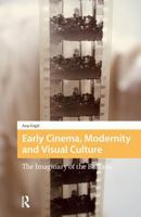 Early Cinema, Modernity and Visual Culture: The Imaginary of the Balkans 1041178409 Book Cover