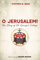 O Jerusalem!: The Story of St. George's College B0GPJ4TKST Book Cover