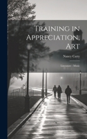 Training in Appreciation, Art: Literature: Music 1021414689 Book Cover