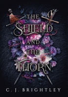 The Shield and the Thorn 1954768044 Book Cover