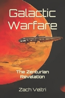 The Zenturian Revelation (Galactic Warfare) B0CP41F4PD Book Cover