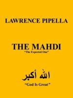 The Mahdi: The Expected One 1425944833 Book Cover