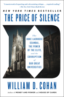 The Price of Silence: The Duke Lacrosse Scandal, the Power of the Elite, and the Corruption of Our Great Universities 1451681798 Book Cover