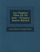 Les Chapons: Pièce En Un Acte 2329691882 Book Cover