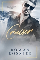 The Cruiser: A Billionaire Romance 1775209199 Book Cover