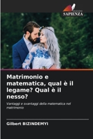 Matrimonio e matematica, qual è il legame? Qual è il nesso?: Vantaggi e svantaggi della matematica nel matrimonio 6205806711 Book Cover