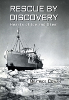 Rescue by Discovery: Hearts of Ice and Steel 1836150385 Book Cover