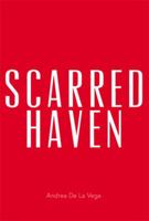 Scarred Haven 148364698X Book Cover