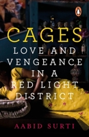 Cages: Love and Vengeance in a Red-light District 0670092703 Book Cover
