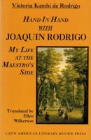 Hand in Hand With Joaquin Rodrigo: My Life at the Maestro's Side (Discoveries (Latin American Literary Review Pr)) 093548051X Book Cover