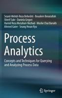 Process Analytics: Concepts and Techniques for Querying and Analyzing Process Data 3319250361 Book Cover