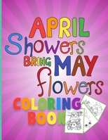 April shower bring May flowers: Coloring Book for Kids B08TZBV2MV Book Cover
