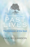 Past Lives: The Evolution of the Soul 0645420697 Book Cover