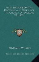 Plain Sermons On The Doctrine And Offices Of The Church Of England V2 1165548925 Book Cover