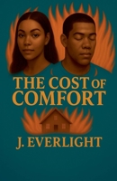 The Cost Of Comfort B0FLHSQ258 Book Cover