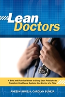 Lean Doctors: A Bold and Practical Guide to Using Lean Principles to Transform Healthcare Systems One Doctor at a Time 0873897854 Book Cover