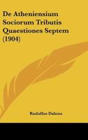 De Atheniensium Sociorum Tributis Quaestiones Septem (1904) 1160384150 Book Cover