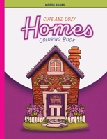 Cute and Cozy Homes Coloring Book B0CTJ3M99S Book Cover