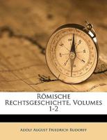 Römische Rechtsgeschichte, Erster Band 1149789654 Book Cover