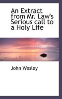 An Extract From Mr. Law's Serious Call to a Holy Life 1017940223 Book Cover