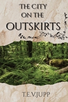 The City on the Outskirts 1763728005 Book Cover