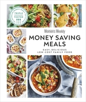 Money-Saving Meals: Easy, Delicious Low-cost Family Food 0241598230 Book Cover